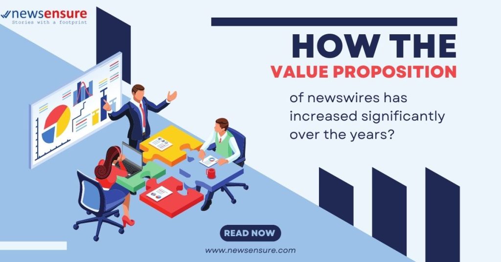 How the value proposition of newswires has increased significantly over the years