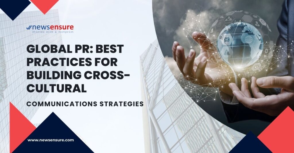 Global PR: Best Practices For Building Cross-Cultural